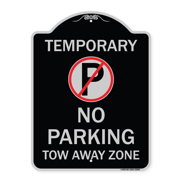 Signmission No Parking Tow Away Zone Heavy-Gauge Aluminum Architectural Sign, 24" x 18", BS-1824-22891 A-DES-BS-1824-22891 - main